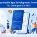 12-Top-Mobile-App-Development-Trends-You-Cant-Ignore-in-2023