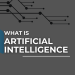 what is Artificial Intelligence