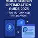 Voice Search Optimization Guide 2025: How to Rank and Win Snippets